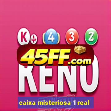 caixa misteriosa 1 real